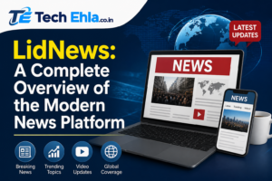 LidNews: A Complete Overview of the Modern News Platform